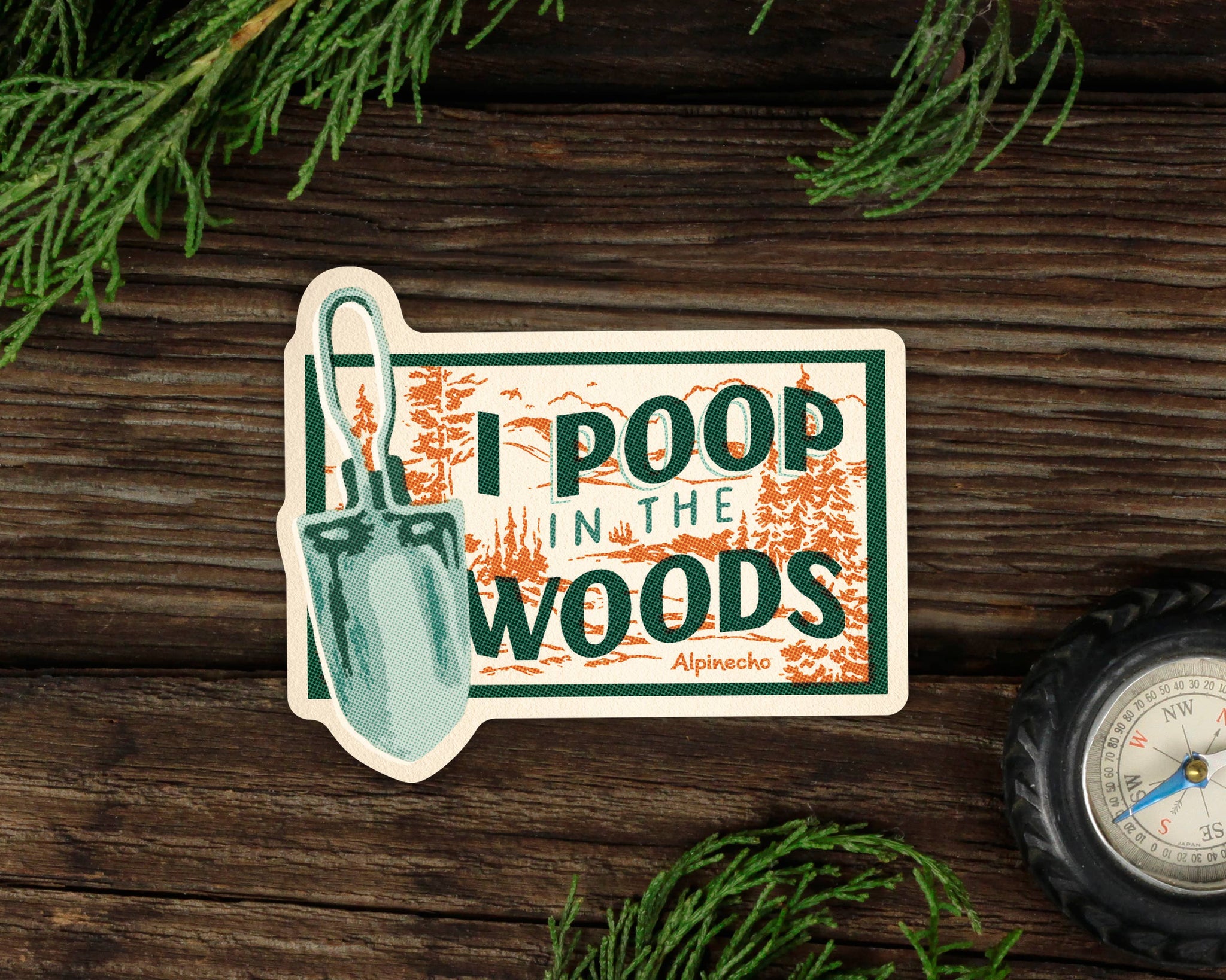 Alpinecho - I Poop in the Woods Sticker